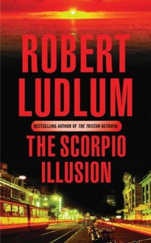 Robert Ludlum: The Scorpio Illusion (Paperback, 2005, Orion)