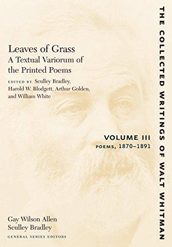 Walt Whitman: Leaves of Grass, A Textual Variorum of the Printed Poems: Volume III: Poems (2008)