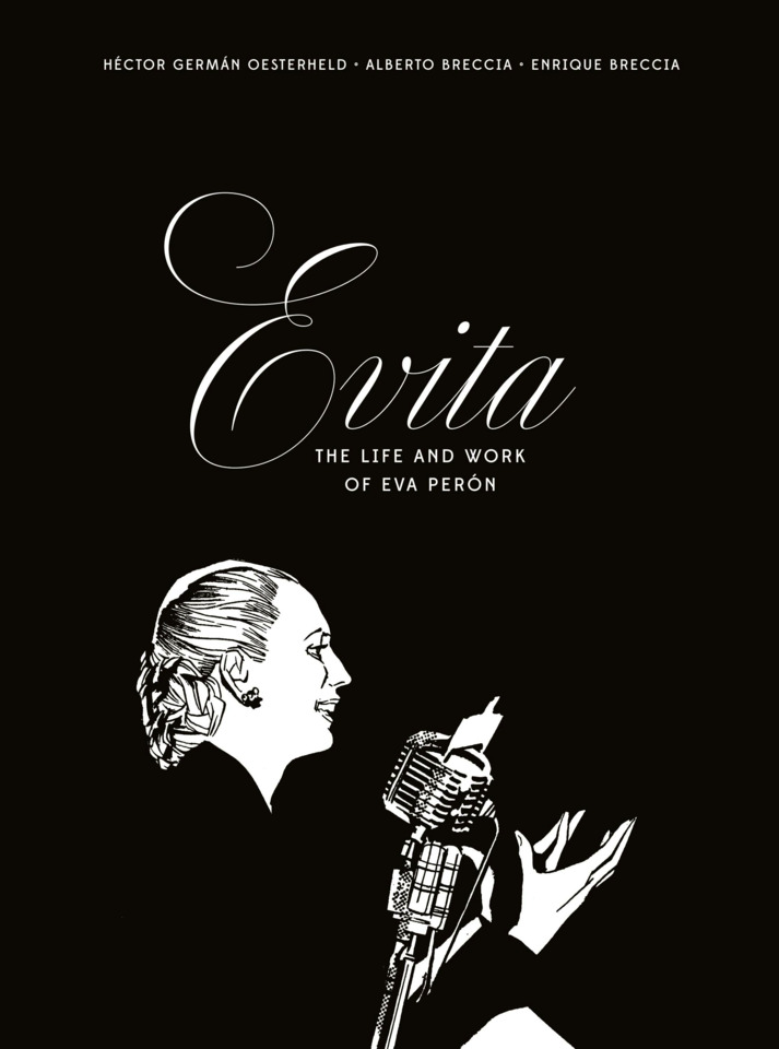 Héctor Germán Oesterheld, Alberto Breccia, Enrique Breccia, Erica Mena: Evita (Hardcover, Fantagraphics)