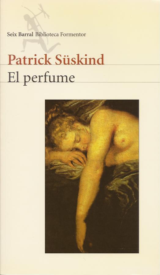 El perfume (Paperback, Spanish language, 2003, Seix i Barral)