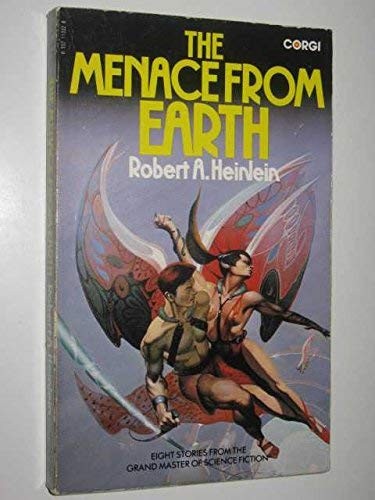 Robert A. Heinlein: The menace from earth (1980, Corgi)