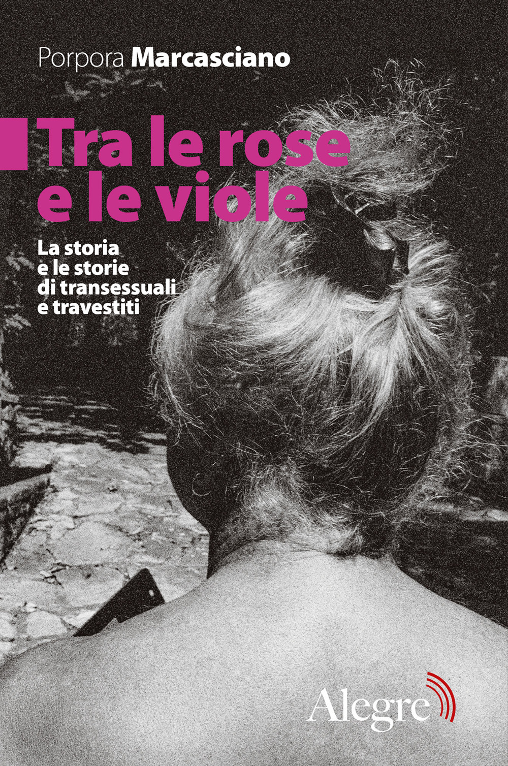 Tra le rose e le viole (Paperback, Italiano language, 2020, Alegre Edizioni)