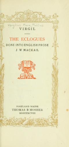 Publio Virgilio Marone: Virgil. The Eclogues done into English prose (1898, T. B. Mosher)