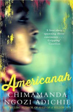 Chimamanda Ngozi Adichie: Americanah