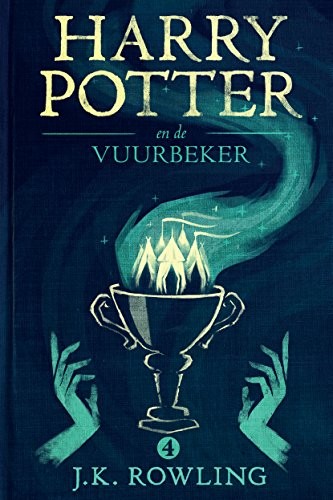 Harry Potter en de Vuurbeker (De Harry Potter-serie Book 4) (Dutch Edition) (2015, Pottermore Publishing)