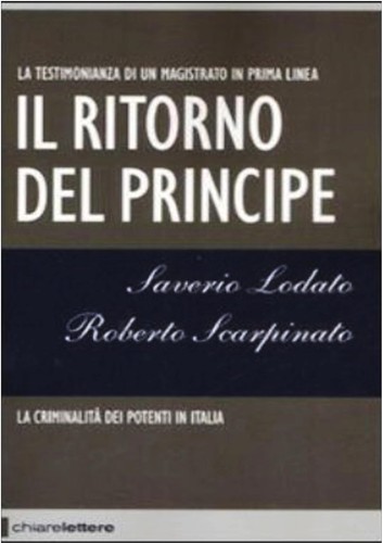 Saverio Lodato: Il ritorno del Principe (Italian language, 2008, Chiarelettere)