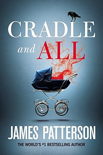 Cradle and All (2016, jimmy patterson)