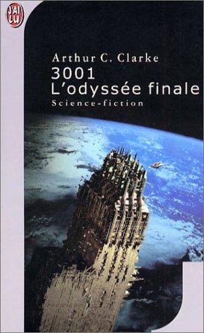 Arthur C. Clarke: 3001, L'odyssée finale (Paperback, 2001, J'ai lu)