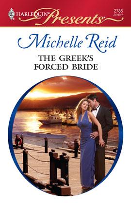 Michelle Reid: The Greek's Forced Bride (EBook, 2009, Harlequin)