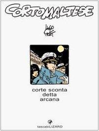 Corto Maltese: Corte Sconta Detta Arcana (Italian language, 2002)