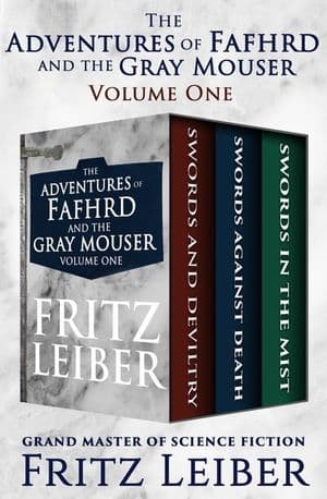 The Adventures of Fafhrd and the Gray Mouser Volume One (EBook, 2017, Open Road Media Sci-Fi & Fantasy)