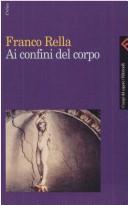Franco Rella: Ai confini del corpo (Italian language, 2000, Feltrinelli)