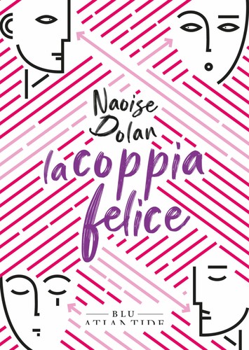 Naoise Dolan: La coppia felice (Italian language, 2023, Edizioni di Atlantide)