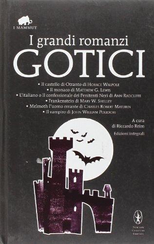 I grandi romanzi gotici (Italian language, 2010)