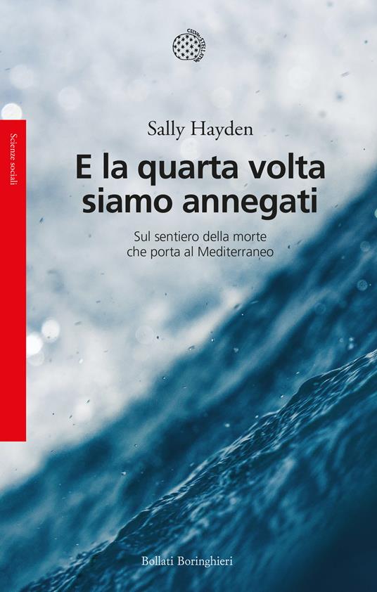E la quarta volta siamo annegati (Paperback, Italiano language, 2023, Bollati Boringhieri)