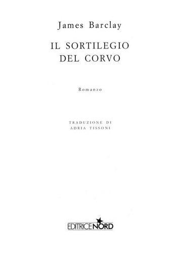 James Barclay: Il sortilegio del corvo (Italian language, 2011, Nord)