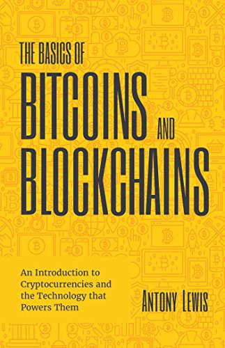 Antony Lewis: The Basics of Bitcoins and Blockchains (Paperback, 2021, Mango)