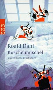 Roald Dahl: Kuschelmuschel. Vier erotische Überraschungen. (German language, 2002, Rowohlt Tb.)