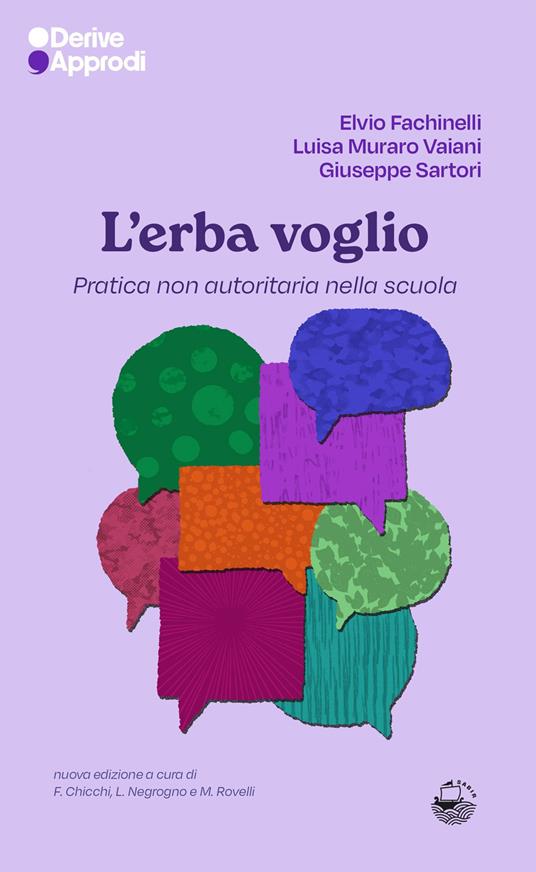 Giuseppe Sartori, Luisa Muraro, Elvio Fachinelli: L'erba voglio (Paperback, Italiano language, 2025, DeriveApprodi)