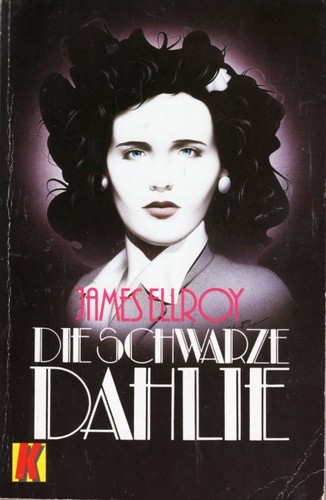 James Ellroy, James Ellroy: Die schwarze Dahlie (German language, 1990, Ullstein)
