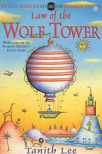 Tanith Lee: Law of the Wolf Tower (1998, Hodder Children's Books)