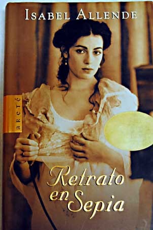 Retrato en sepia (Paperback, Spanish language, 2000, Plaza & Janes Editores, S.A.)