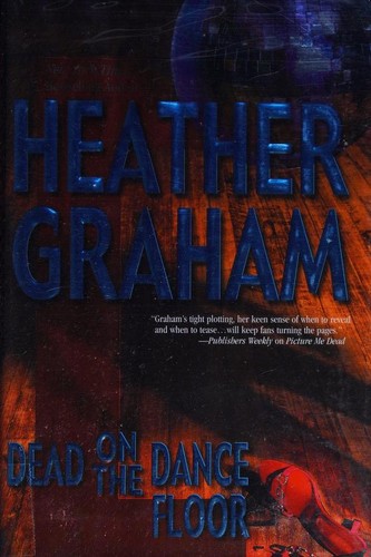 Heather Graham: Dead on the dance floor (2004, Mira)