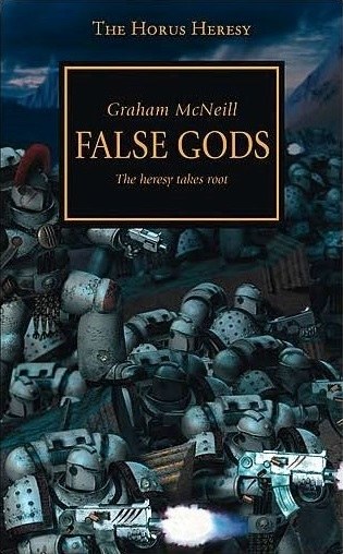 Graham McNeill: False Gods (The Horus Heresy, #2) (2006)
