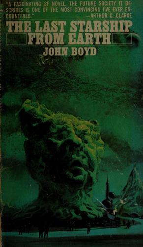 Boyd, John: The last starship from Earth (1969, Berkley Pub. Corp.)