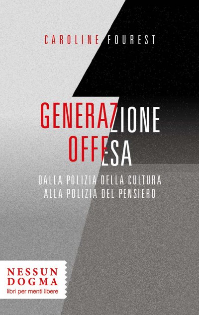 Caroline Fourest: Generazione offesa (EBook, italiano language, 2022, Nessun Dogma)