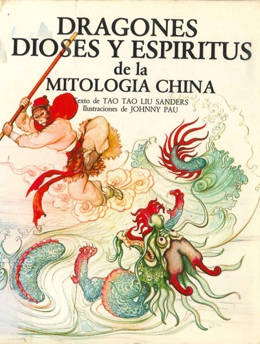 Dragones, dioses y espíritus de la mitología china (Spanish language, 1984, Ediciones Generales Anaya)