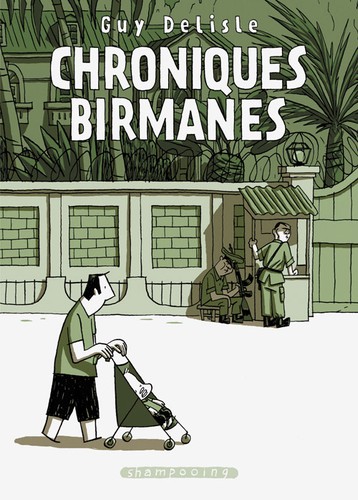 Chroniques birmanes (2007, Delcourt)