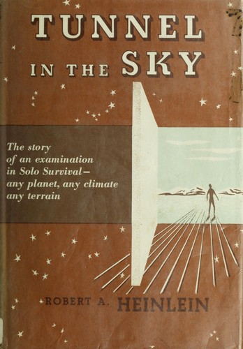 Tunnel in the sky. (1955, Scribner)