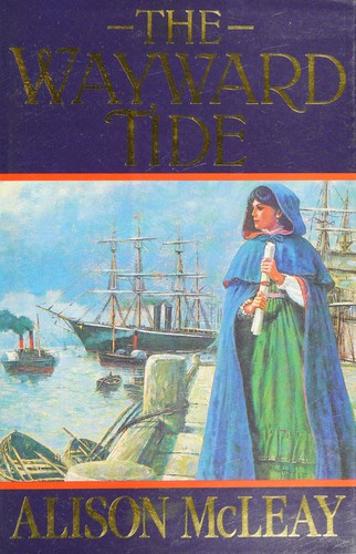 Alison McLeay: The wayward tide (1990, Century)