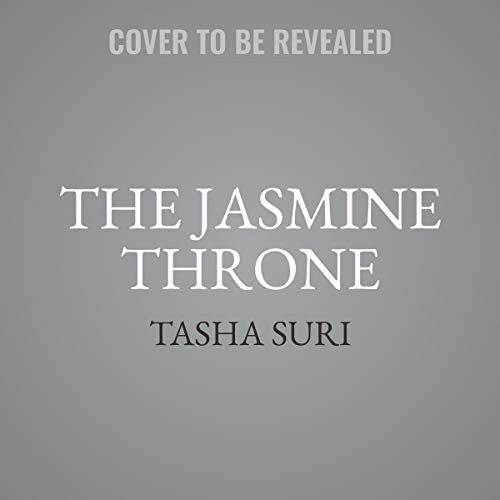 Tasha Suri: The Jasmine Throne (AudiobookFormat, 2021, Hachette Book Group and Blackstone Publishing)