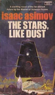 The Stars, Like Dust (1975, Fawcett Publications)