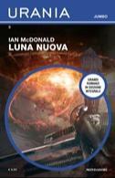 Ian McDonald: Luna nuova (Italian language)