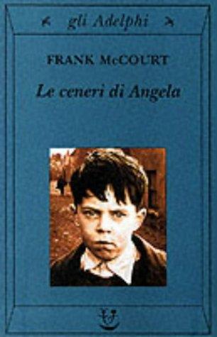 Le Ceneri Di Angela (Gli Adelphi) (Paperback, Italian language, 2000, Adelphi)