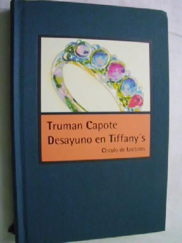 Desayuno en Tiffany´s (1999, Círculo de Lectores)