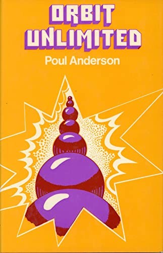 Poul Anderson: Orbit unlimited (1974, Sidgwick and Jackson)