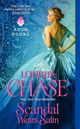 Loretta Lynda Chase: Scandal Wears Satin (The Dressmakers, #2) (2012, Avon Books)