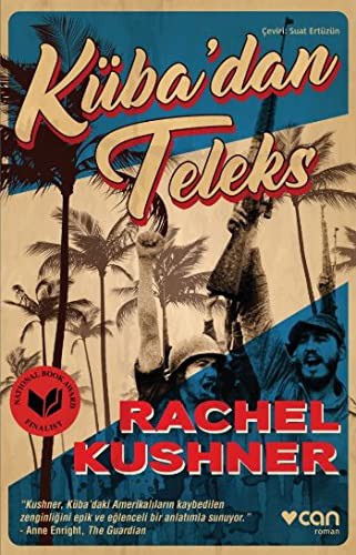 Rachel Kushner Suat Ertuzun: Kübadan Teleks (Paperback, Can Yayinlari)