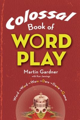 Colossal Book Of Wordplay (2010, Puzzlewright)