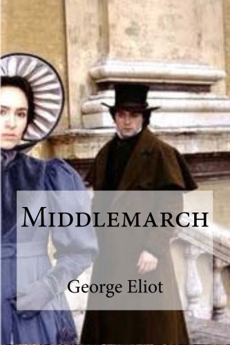 Middlemarch (Paperback, 2016, CreateSpace Independent Publishing Platform)