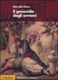 Marcello Flores: Il genocidio degli Armeni (Hardcover, Italiano language, Il Mulino)