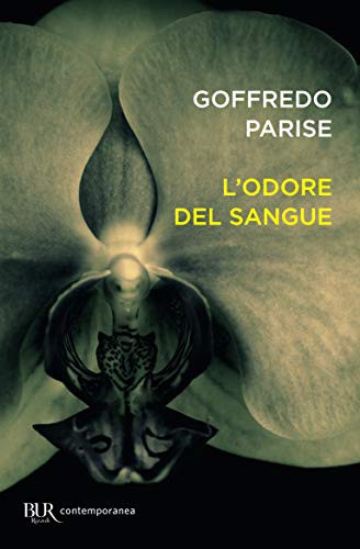 Goffredo Parise: L'odore del sangue (Paperback, 2004, BUR Biblioteca Univ. Rizzoli)