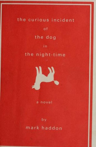 The curious incident of the dog in the night-time (Hardcover, 2003, Doubleday)