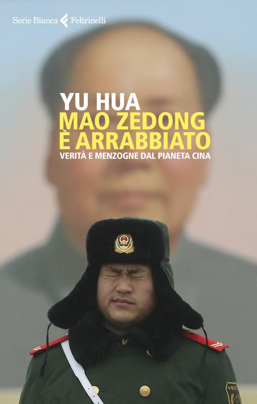 Yu Hua: Mao Zedong è arrabbiato (Feltrinelli)
