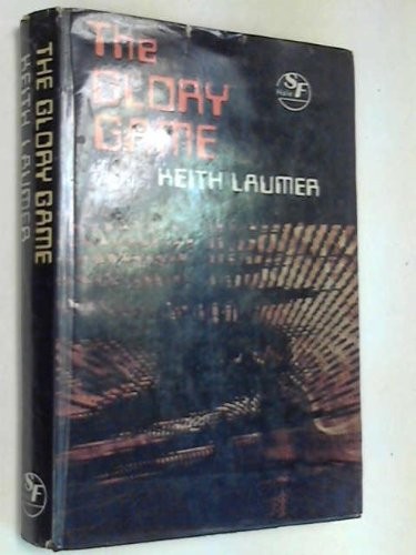 Keith Laumer: The glory game (1974, Hale, The Crowood Press)