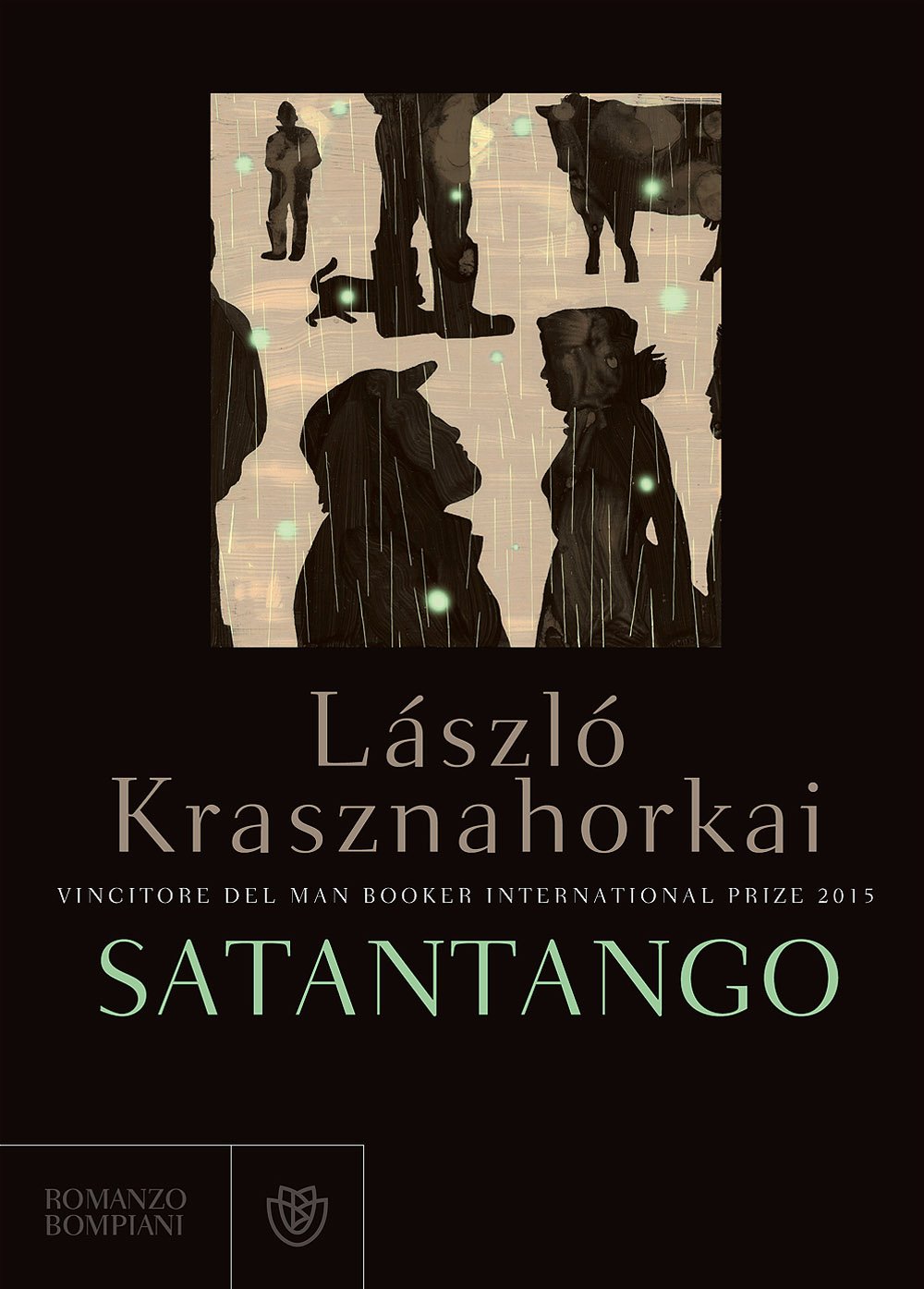 Satantango (Paperback, Italiano language, 2016, Bompiani)